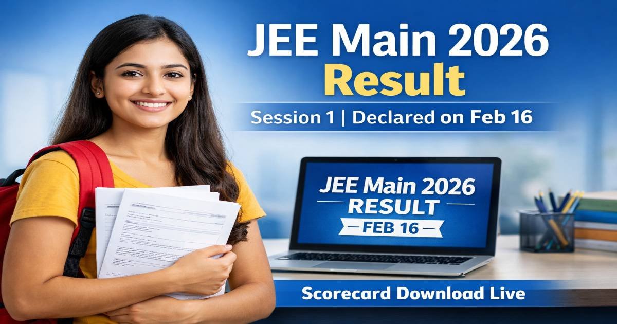 JEE Mains 2026 Session 1 result announced on February 16, scorecard download live on official website