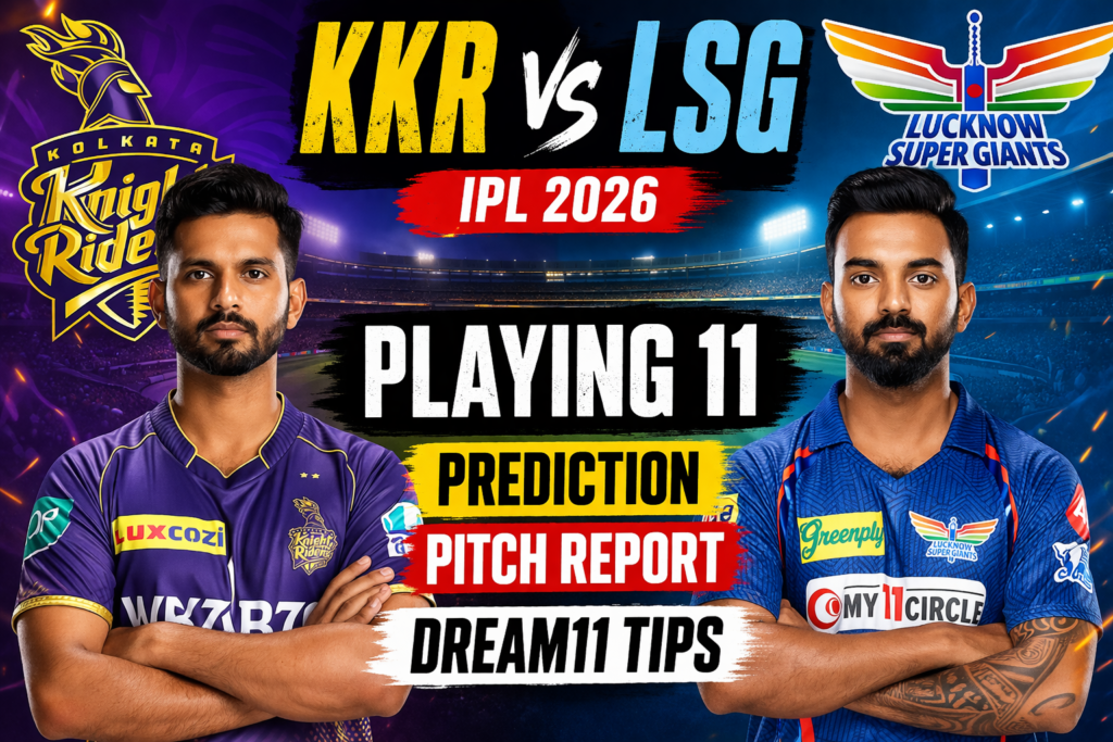 KKR vs LSG Playing 11 2026, IPL match prediction, Dream11 tips
